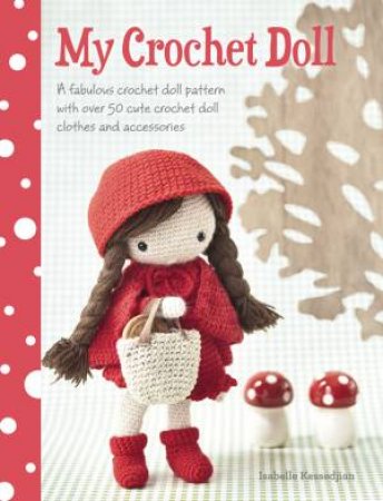 My Crochet Doll by Isabelle Kessedjian