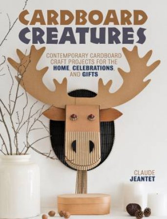 Cardboard Creatures by CLAUDE JEANTET