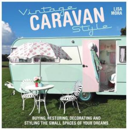 Vintage Caravan Style by LISA MORA