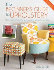 The Beginners Guide To Upholstery