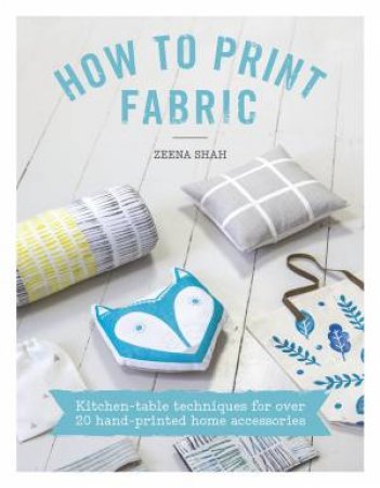 How to Print Fabric by ZEENA SHAH