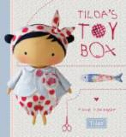 Tilda's Toy Box by Tone Finnanger