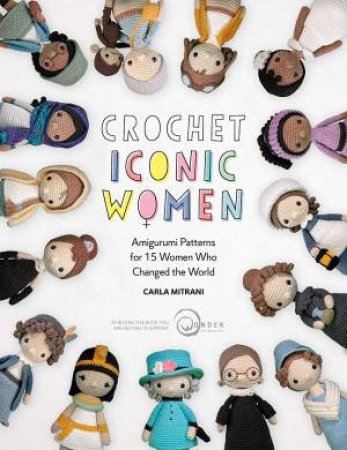 Crochet Iconic Women by Carla Mitrani