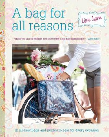 A Bag For All Reasons by Lisa Lam