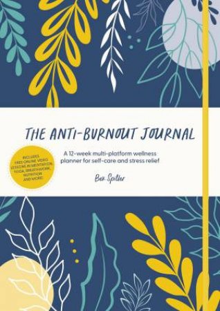 The Anti-Burnout Journal by Bex Spiller