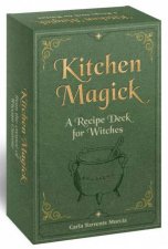 Kitchen Magick A Recipe Deck for Witches