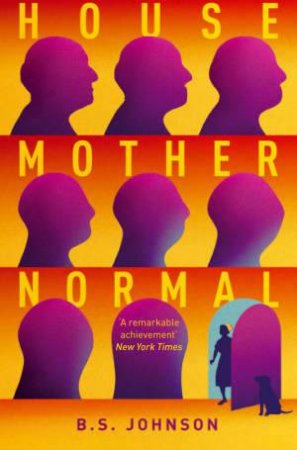 House Mother Normal by B. S. Johnson