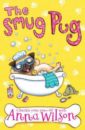 The Smug Pug by Anna Wilson