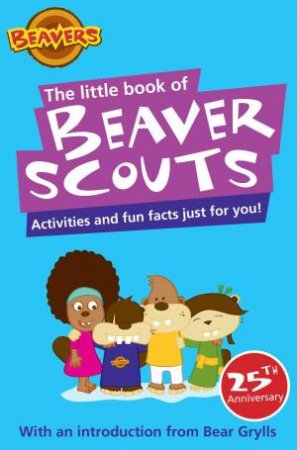 The Beaver Scout 25th Anniversary Book by Amanda Li