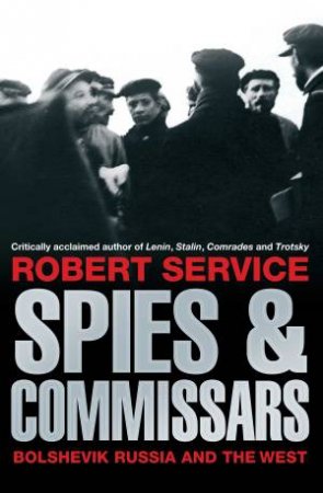 Spies and Commissars by Robert Service