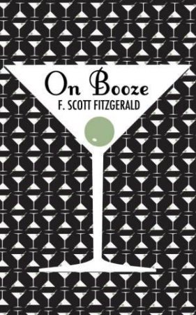 On Booze by F. Scott Fitzgerald