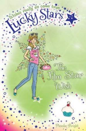 The Film Star Wish by Phoebe Bright