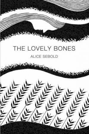 Lovely Bones, The (Picador 40th) by Alice Sebold