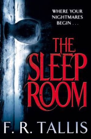 The Sleep Room by F. R. Tallis