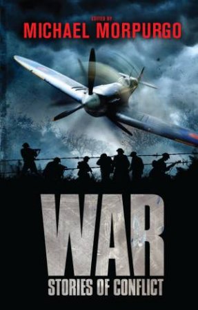 War: Stories Of Conflict by Michael  Morpurgo