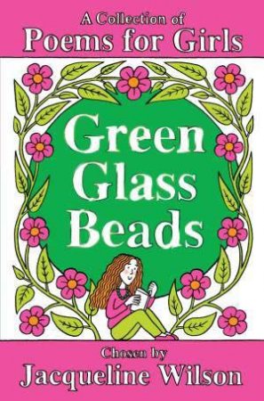 Green Glass Beads: A Collection of Poems for Girls by Jacqueline Wilson