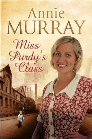 Miss Purdy's Class by Annie Murray