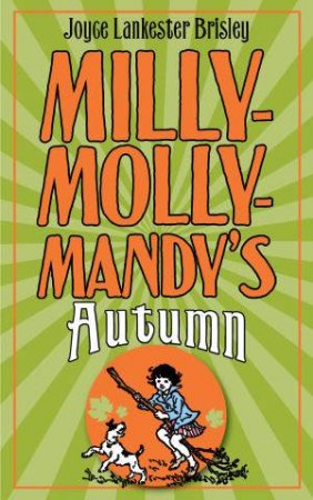 Milly-Molly-Mandy's Autumn by Joyce Lankester Brisley