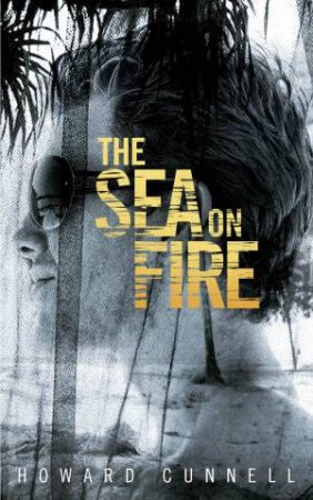 The Sea on Fire by Howard Cunnell