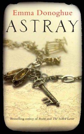 Astray by Emma Donoghue