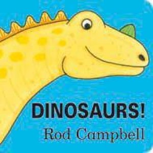 Dinosaurs! Shaped Buggy Book by Rod Campbell