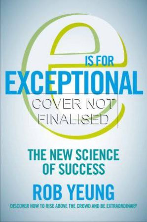 E is for Exceptional by Rob Yeung