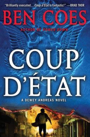 Coup d'etat by Ben Coes