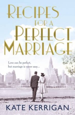 Recipes for a Perfect Marriage by Kate Kerrigan