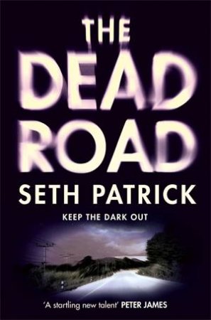 The Dead Road by Seth Patrick