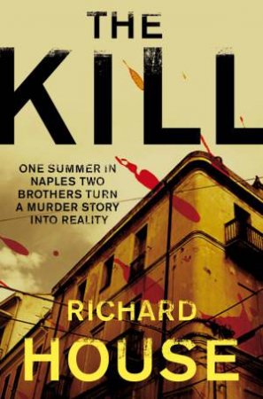 The Kill by Richard House