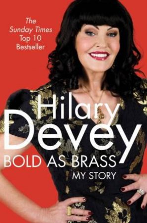 Bold as Brass by Hilary Devey