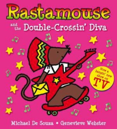 Rastamouse and the Double-Crossin' Diva by Genevieve, And De Souza, Michae Webster