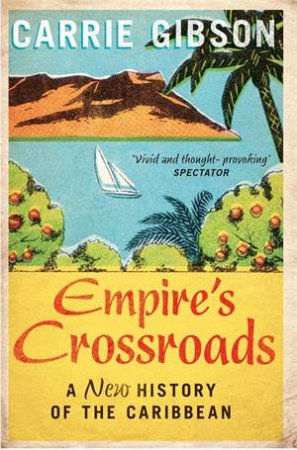 Empire's Crossroads by Carrie Gibson