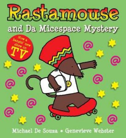 Rastamouse and the Micespace Mystery by Genevieve and De Souza, Michael Webster