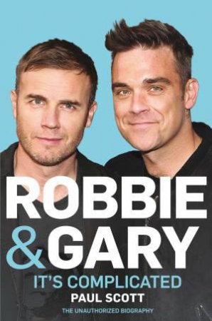 Robbie and Gary: It's Complicated by Paul Scott