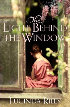 The Light Behind the Window by Lucinda Riley