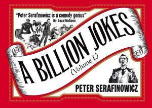 Billion Jokes, A (Volume 1) by Peter Serafinowicz