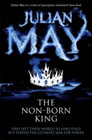 The Non-Born King by Julian May