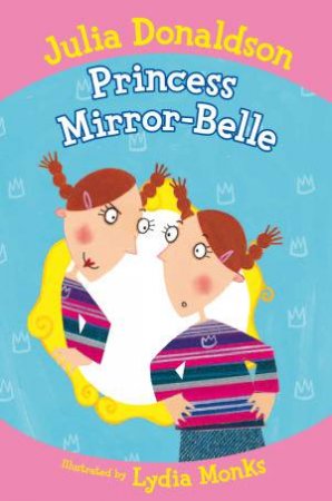 Princess Mirror-Belle by Julia Donaldson