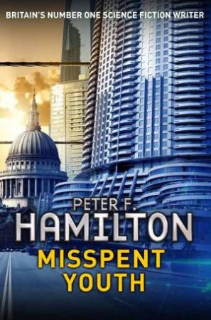 Misspent Youth by Peter F. Hamilton