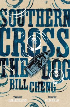 Southern Cross the Dog by Bill Cheng