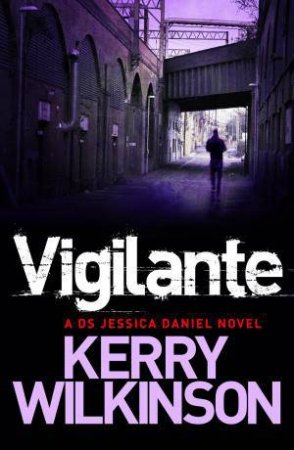 Vigilante by Kerry Wilkinson