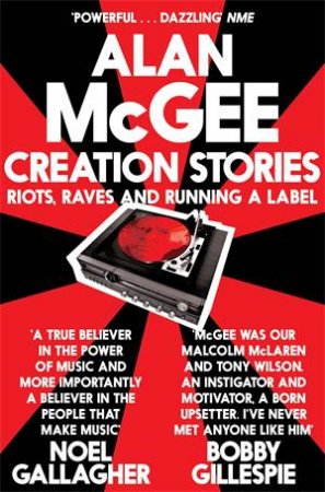 Creation Stories by Alan McGee