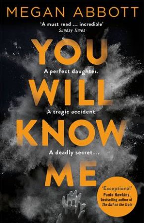 You Will Know Me by Megan Abbott