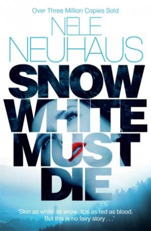 Snow White Must Die by Nele Neuhaus