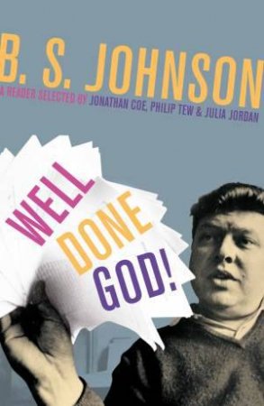 Well Done God! by B. S. Johnson