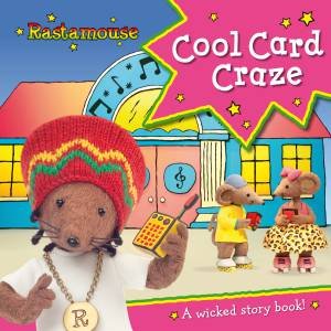 Rastamouse: Cool Card Craze by Genevieve Webster & Michael De Souza