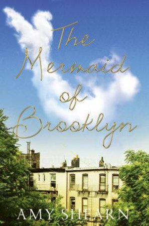 The Mermaid of Brooklyn by Amy Shearn