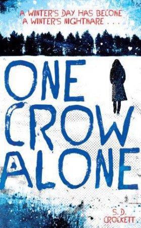 One Crow Alone by S. D. Crockett