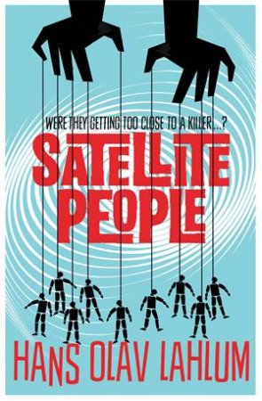 Satellite People (DI Kolbjorn Kristiansen) by Hans Olav Lahlum